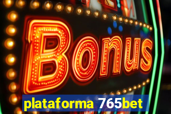 plataforma 765bet